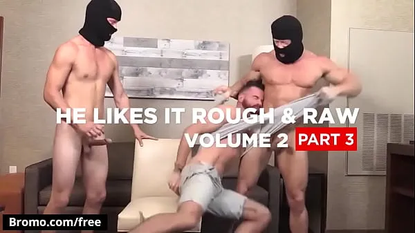 Watch Brendan Patrick with KenMax London at He Likes It Rough Raw Volume 2 Part 3 Scene 1 - Trailer preview - Bromo power Tube